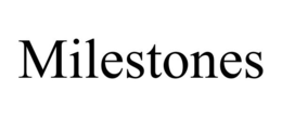 MILESTONES trademark