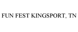 FUN FEST KINGSPORT, TN trademark