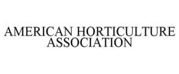 AMERICAN HORTICULTURE ASSOCIATION trademark