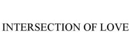 INTERSECTION OF LOVE trademark