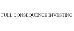 FULL CONSEQUENCE INVESTING trademark