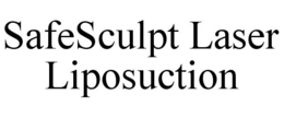 SAFESCULPT LASER LIPOSUCTION trademark