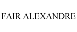 FAIR ALEXANDRE trademark
