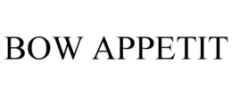 BOW APPETIT trademark