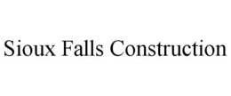 SIOUX FALLS CONSTRUCTION trademark