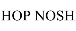 HOP NOSH trademark