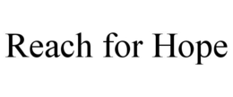 REACH FOR HOPE trademark
