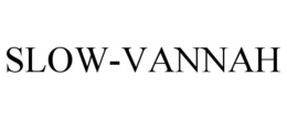 SLOW-VANNAH trademark