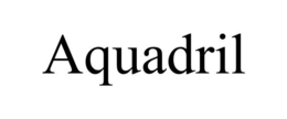 AQUADRIL trademark