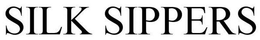 SILK SIPPERS trademark