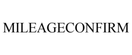 MILEAGECONFIRM trademark