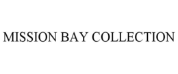 MISSION BAY COLLECTION trademark
