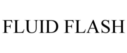 FLUID FLASH trademark