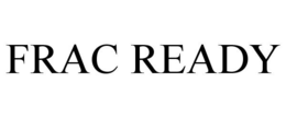 FRAC READY trademark
