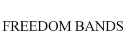 FREEDOM BANDS trademark