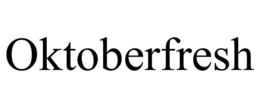 OKTOBERFRESH trademark