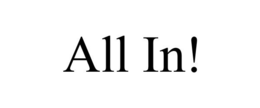 ALL IN! trademark