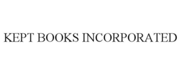 KEPT BOOKS INCORPORATED trademark