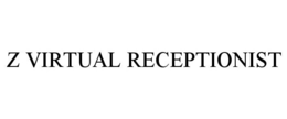 Z VIRTUAL RECEPTIONIST trademark