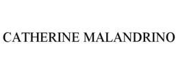 CATHERINE MALANDRINO trademark