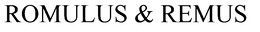 ROMULUS & REMUS trademark