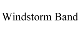WINDSTORM BAND trademark