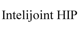 INTELIJOINT HIP trademark