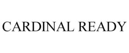 CARDINAL READY trademark