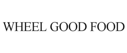 WHEEL GOOD FOOD trademark