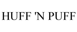 HUFF 'N PUFF trademark