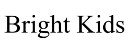 BRIGHT KIDS trademark