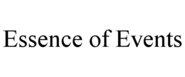ESSENCE OF EVENTS trademark