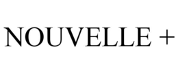 NOUVELLE + trademark
