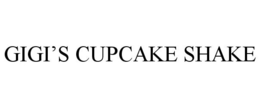 GIGI'S CUPCAKE SHAKE trademark