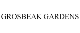 GROSBEAK GARDENS trademark