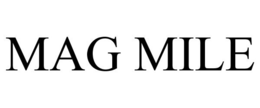 MAG MILE trademark