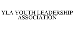YLA YOUTH LEADERSHIP ASSOCIATION trademark