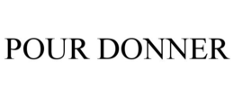 POUR DONNER trademark
