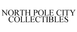 NORTH POLE CITY COLLECTIBLES trademark