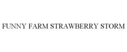 FUNNY FARM STRAWBERRY STORM trademark