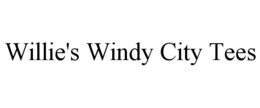 WILLIE'S WINDY CITY TEES trademark