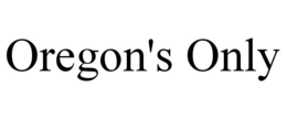 OREGON'S ONLY trademark