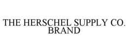 THE HERSCHEL SUPPLY CO. BRAND trademark