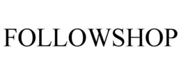 FOLLOWSHOP trademark