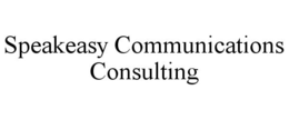 SPEAKEASY COMMUNICATIONS CONSULTING trademark