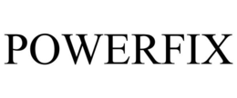 POWERFIX trademark
