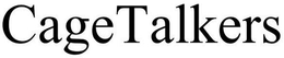 CAGETALKERS trademark