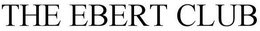 THE EBERT CLUB trademark
