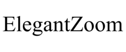 ELEGANTZOOM trademark