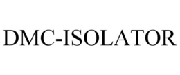 DMC-ISOLATOR trademark